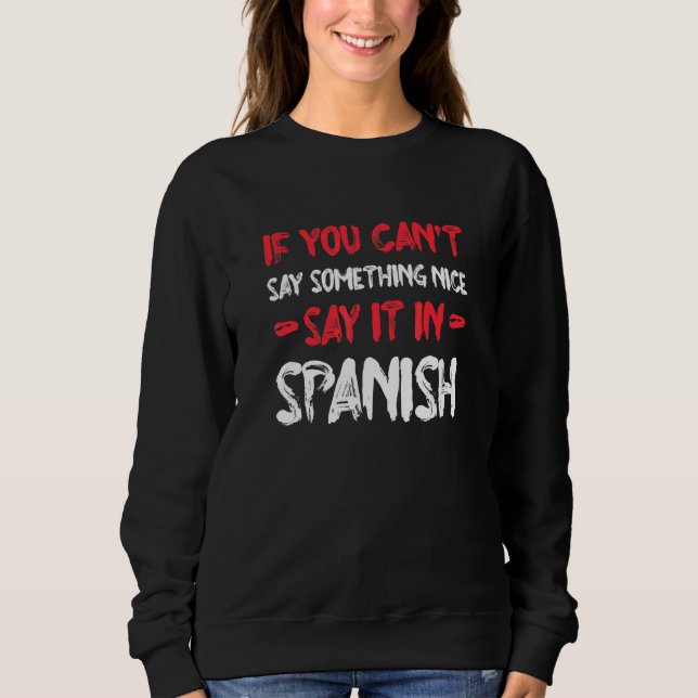 Camiseta Se Você Não Pode Dizer Algo Bom, Diga em Espanhol  (Frente)