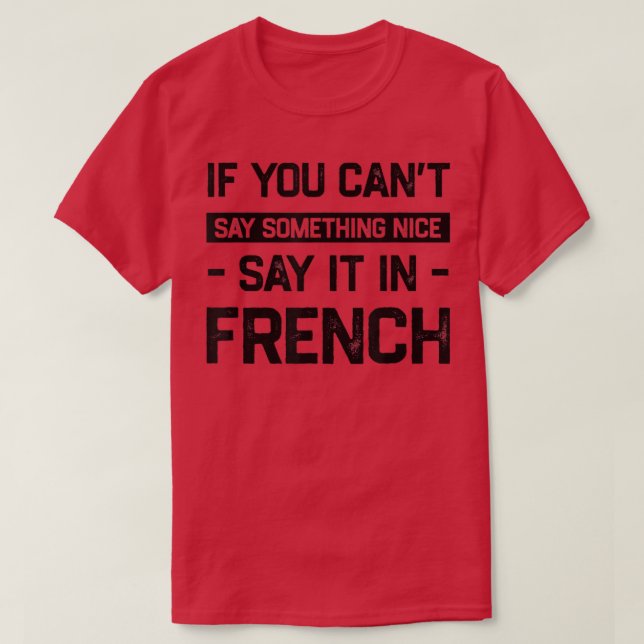 Camiseta Se você não pode dizer legal diga isso em francês  (Frente do Design)