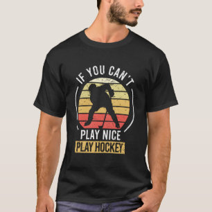 Camiseta Se Você Não Pode Jogar Bela Jogada Hockey