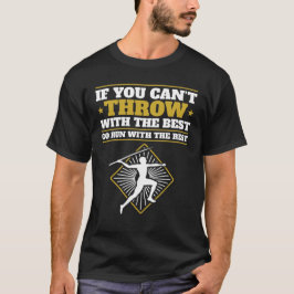 Camiseta Se você não pode jogar com o melhor dardo engraçad