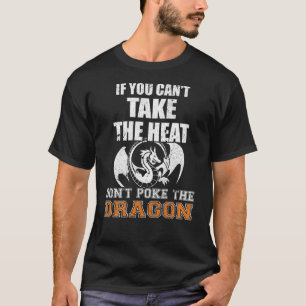 Camiseta Se você não pode pegar o calor, não atire o dra