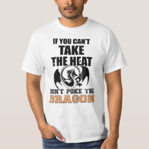 Camiseta Se você não pode pegar o calor não cutuque o dr