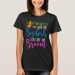 Camiseta Se Você Não Pode Voar Com as Garotas Grandes Fique
