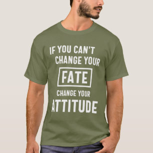Camiseta Se você não puder alterar seu destino