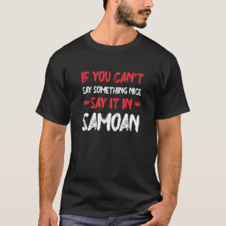 Camiseta Se Você Não Puder Dizer Coisas Boas, Diga Em Samoa