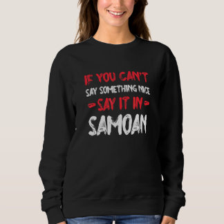 Camiseta Se Você Não Puder Dizer Coisas Boas, Diga em Samoa
