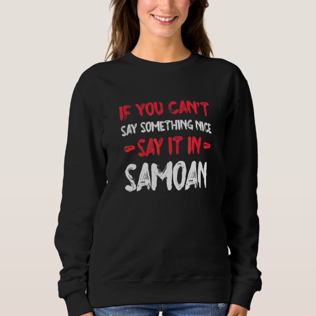Camiseta Se Você Não Puder Dizer Coisas Boas, Diga em Samoa (Frente)