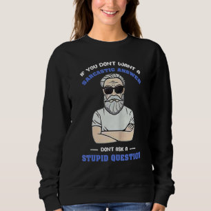 Camiseta Se Você Não Quer Uma Resposta Sarcástica Não Pergu
