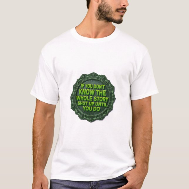 Camiseta Se Você Não Sabe Toda a História Cale a Boca  (Frente)