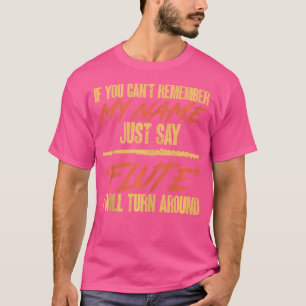 Camiseta Se Você Não Se Lembra Do Meu Nome, Apenas Diga Flu