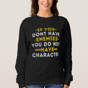 Camiseta Se você não tem inimigos, você não tem charada