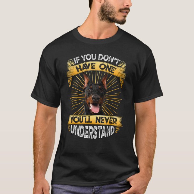 Camiseta Se você não tem um doberman Pinscher engraçado (Frente)