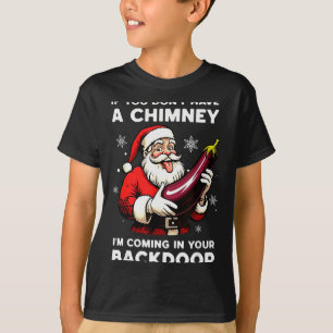 Camiseta Se Você Não Tem Uma Chaminé Eu Vou Pela Sua Porta