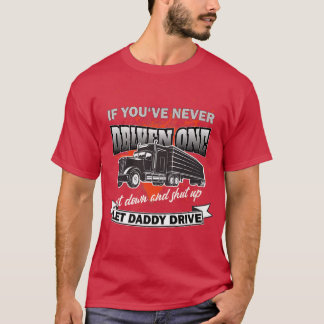 Camiseta Se você nunca dirigiu Trucker Souvenir para Caminh