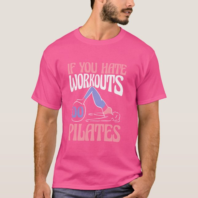Camiseta Se Você Odeia Workouts, Pilata A Controvérsia Do P (Frente)