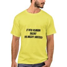 Camiseta  se você permanecer em silêncio - você po