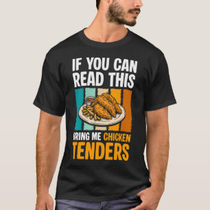 Camiseta Se Você Pode Ler Isso Traga-me Tiras de Frango