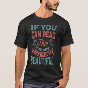 Camiseta Se Você Pode Ler Isso Você É O Mais Bonito 2