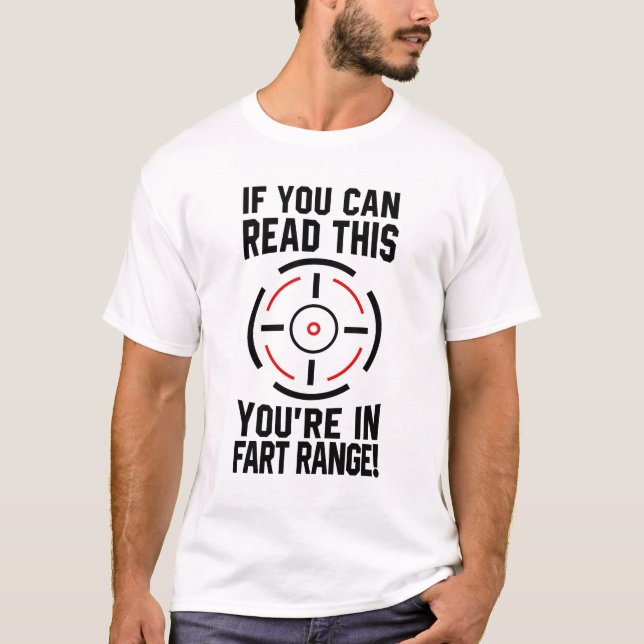 Camiseta Se você pode ler isso você está em Fart Range dize (Frente)