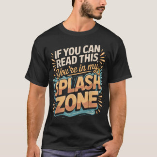 Camiseta Se Você Pode Ler Isso, Você Está Na Minha Zona de