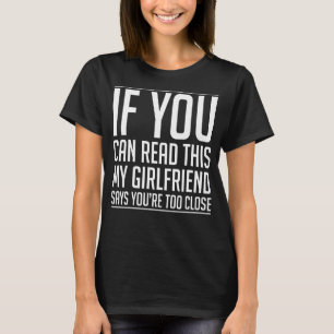 Camiseta Se Você Pode Ler Isto Meu Namorada Diz Que Você