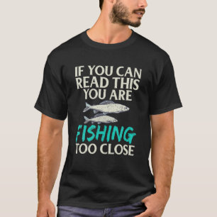 Camiseta Se Você Pode Ler Isto Você Está Pescando Para Fech
