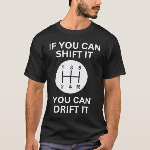Camiseta Se você pode mudar o cara de corrida de drift mecâ