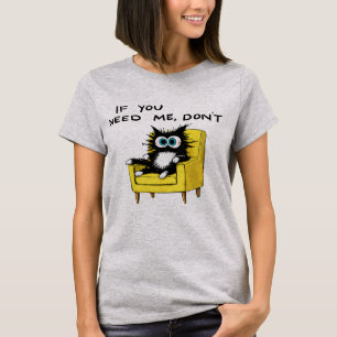 Camiseta Se Você Precisa de Mim Não
