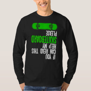 Camiseta Se Você Puder Skate, Por Favor, Faça Skate