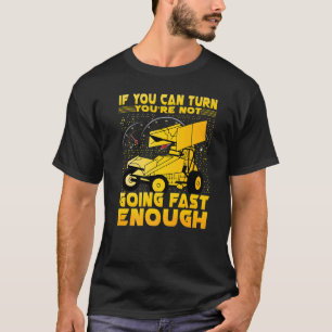 Camiseta Se você puder virar você não vai rápido o suficien