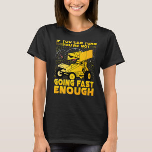 Camiseta Se você puder virar você não vai rápido o suficien