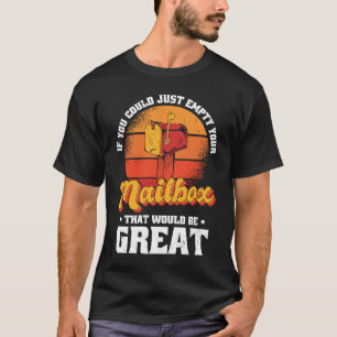 Camiseta Se Você Pudesse Esvaziar Sua Caixa de Correio Isso