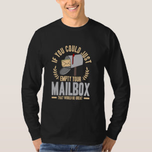 Camiseta Se Você Pudesse Esvaziar Sua Caixa De Correio Que 