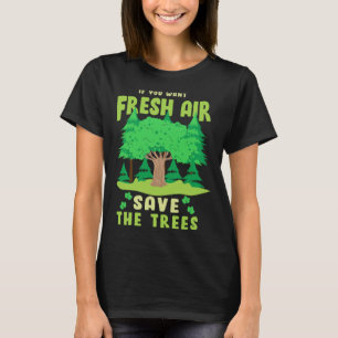 Camiseta Se você quer ar fresco salve as árvores
