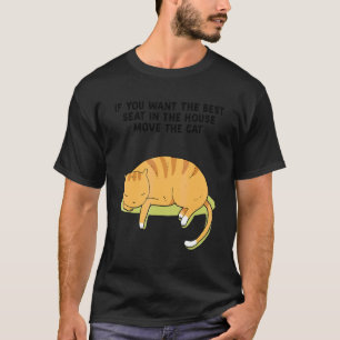 Camiseta Se Você Quer O Melhor Lugar Na Casa, Mova O Ca