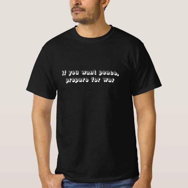 Camiseta se você quer paz, prepare-se para a guerra - latin (Frente)