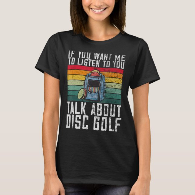 Camiseta Se você quer que eu escute você falar sobre o Disk (Frente)