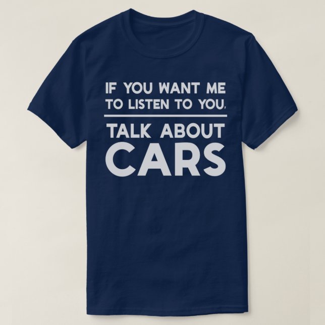 Camiseta Se Você Quer Que Eu Fale Com Você Sobre Carros (Frente do Design)