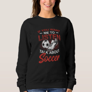 Camiseta Se Você Quer Que Eu Ouça Falar Sobre Futebol