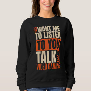 Camiseta Se Você Quer Que Eu Ouça Falar Sobre Jogos De Víde