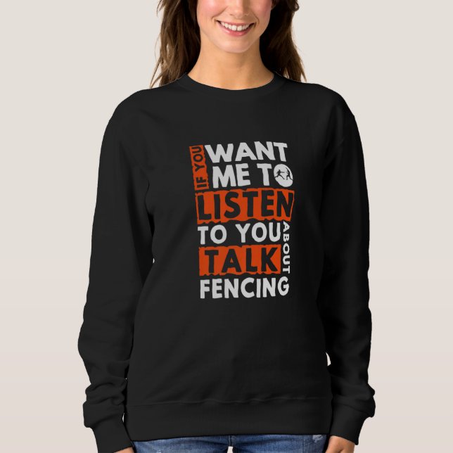 Camiseta Se Você Quer Que Eu Ouça Você Falar Sobre Esgrima (Frente)