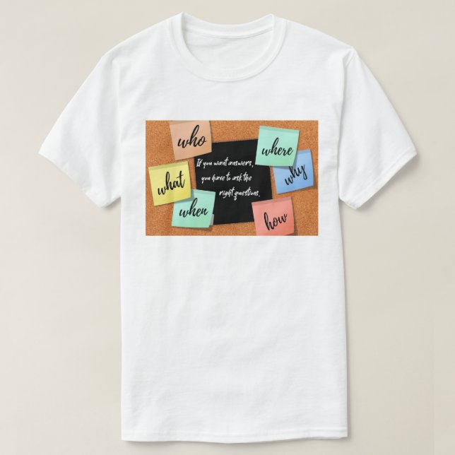 Camiseta Se você quer respostas, faça as perguntas certas.. (Frente do Design)