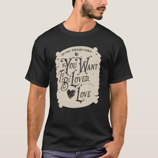 Camiseta Se Você Quer Ser Amado Presente de amor (Frente)
