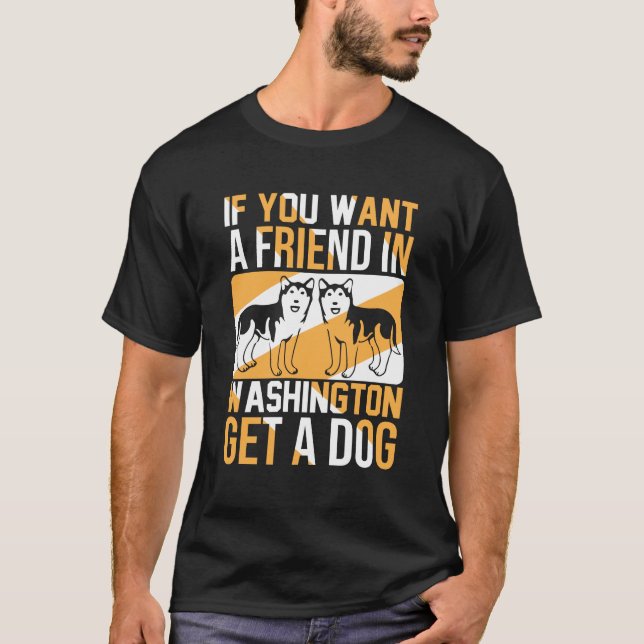 Camiseta Se Você Quer um Amigo em Washington, Compre um Cac (Frente)