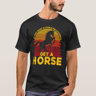 Camiseta Se você quer um relacionamento estável, compre um 