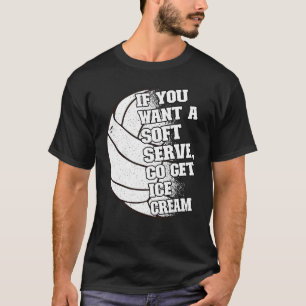 Camiseta Se você quer um serviço suave vá buscar o sorvete 