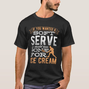 Camiseta Se você queria um serviço suave você deveria ter i