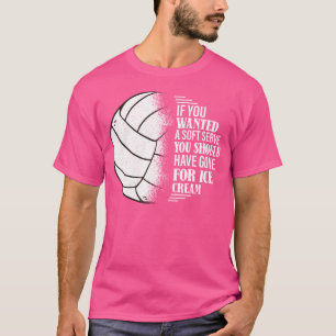 Camiseta Se Você Quisesse Um Treinamento De Voleibol De Sor