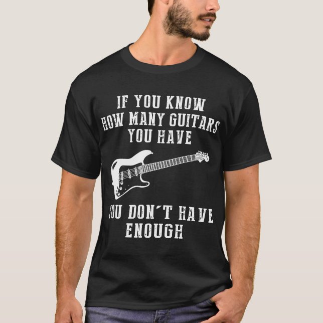 Camiseta se você sabe quantas guitarra você o tem não faz o (Frente)