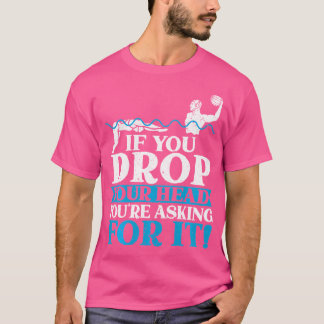 Camiseta Se Você Soltar Sua Cabeça Você Está Pedindo Água P